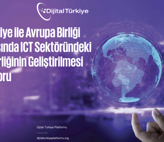Türkiye ile AB arasında BİT Sektöründeki İş Birliğinin Geliştirilmesi Raporu